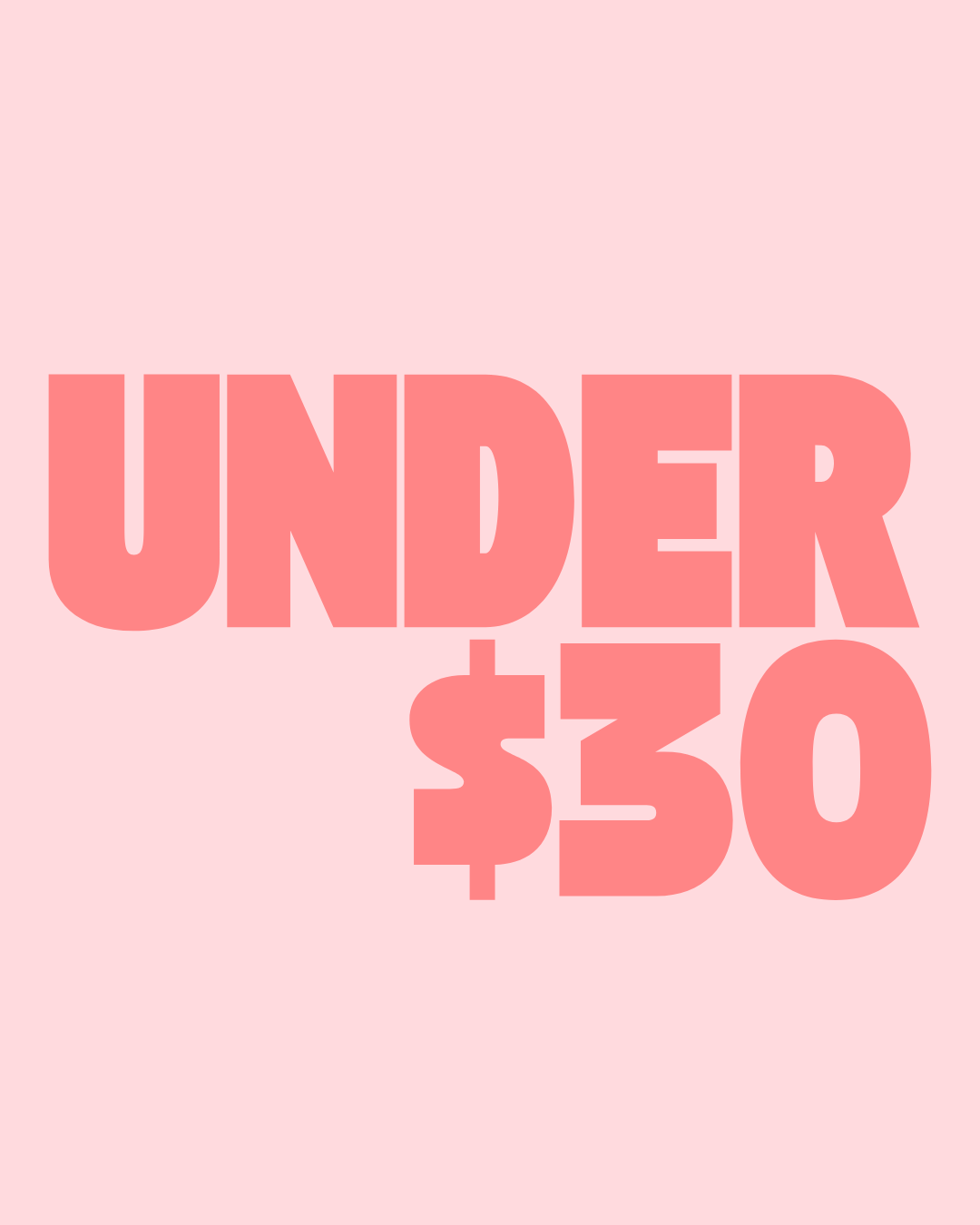 The Under $30 Edit