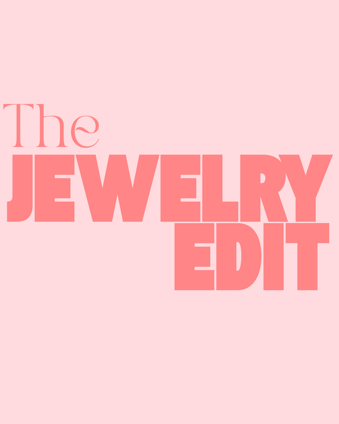 The Jewelry Edit